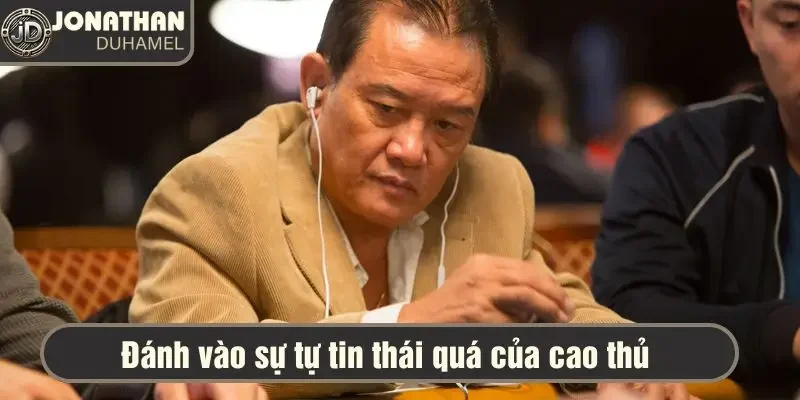 Khai thác sự tự tin quá mức của chuyên gia để khiêu khích