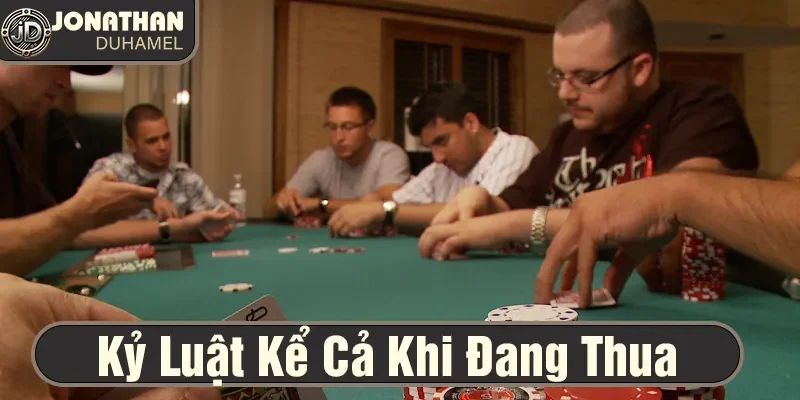 Tư duy chiến lược khi chơi poker ở các cấp độ khác nhau 3 Kiểm soát tâm lý, tuân thủ kỷ luật khi chơi bài