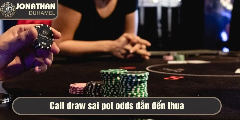 Kinh nghiệm chơi poker của bạn là gì? Chia sẻ với tôi! 3 Call draw sai pot odds dẫn đến thua