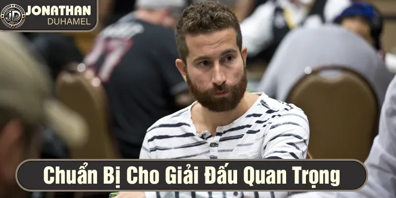 Cần có sự chuẩn bị kỹ lưỡng trước giải đấu lớn