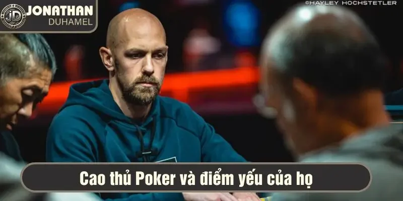Cao thủ Poker như Stephen Chidwick cũng có điểm yếu