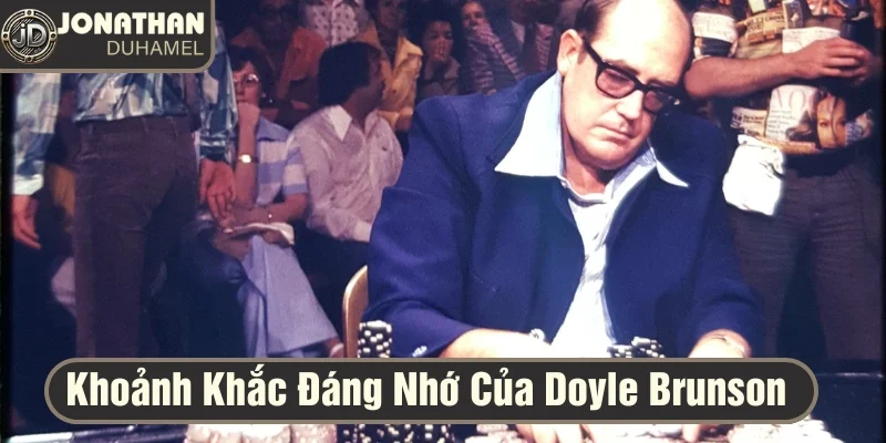 Những khoảnh khắc đáng nhớ tại WSOP trong tôi 5 Màn trình diễn đáng nhớ của Doyle Brunson