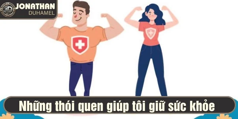 Những thói quen giúp tôi giữ sức khỏe và tinh thần tốt. 4 Những thói quen giúp tôi giữ sức khỏe và tinh thần tốt