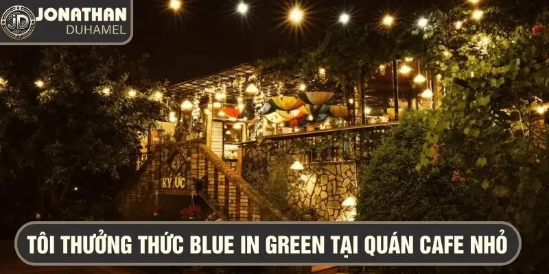 Tôi thường nghe gì khi thư giãn sau những ván bài căng thẳng? 2 Blue in Green luôn nằm trong danh sách Playlist poker pro của tôi