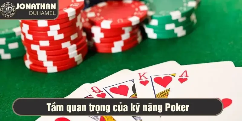 Tôi có tin vào may mắn không? Kỹ năng - may mắn trong Poker 4 Kỹ năng mang lại hiệu quả trong dài hạn