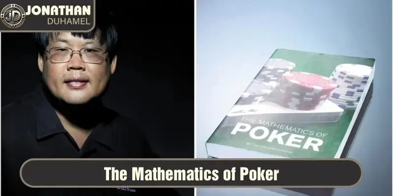 Những quyển sách Poker hay nhất mà tôi khuyên bạn nên đọc 6 The Mathematics of Poker - cuốn sách cho tay chơi muốn phát triển kỹ năng