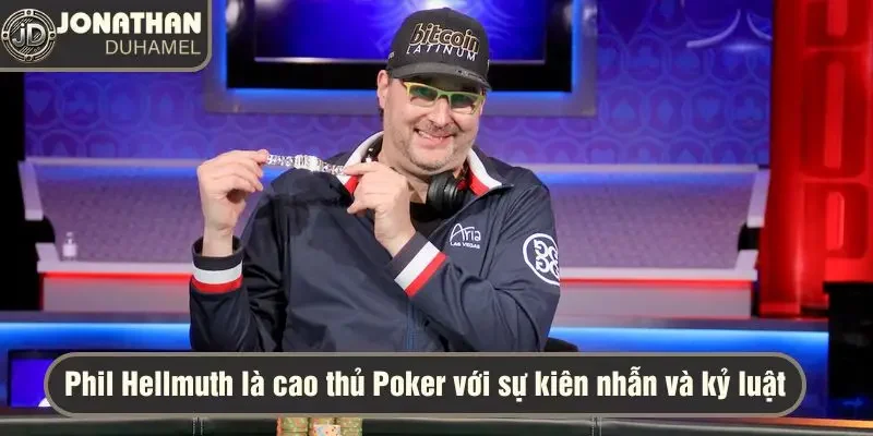 Giải đáp: Tôi học hỏi được gì từ tay chơi Poker huyền thoại 5 Phil Hellmuth là cao thủ Poker với sự kiên nhẫn và kỷ luật