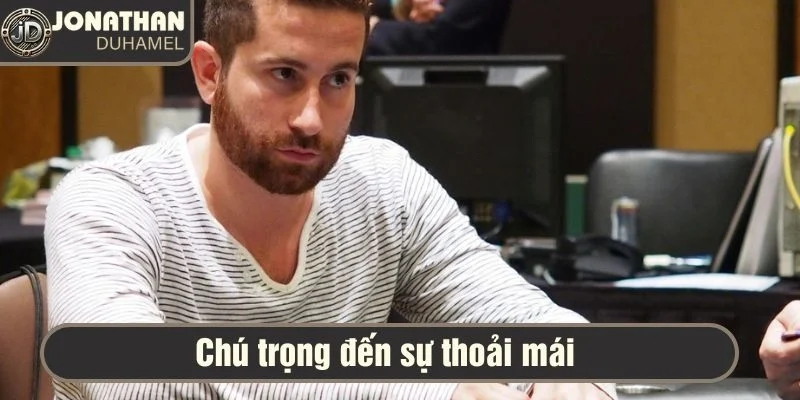 Tôi chọn outfit gì khi thi đấu poker? 2 Ưu tiên đến mặc đồ thoải mái